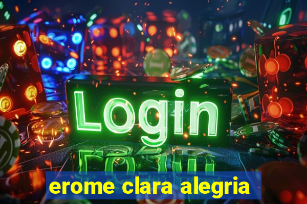 erome clara alegria